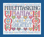 Multitasking Mom  CHART & FABRIC